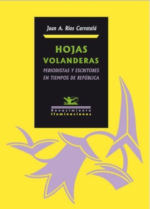 Hojas-volanderas-cubierta La República española y sus periodistas de pie de página
