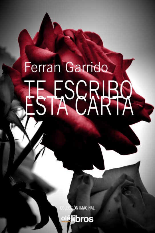 9788418208393_te_escribo_esta_carta-543x814-1 Ferran Garrido, la epístola del poeta