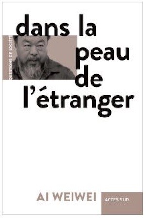 Ai-Weiwei-En-la-piel-de-un-extranjero Ai Weiwei: película sobre Wuhan y libro sobre los refugiados