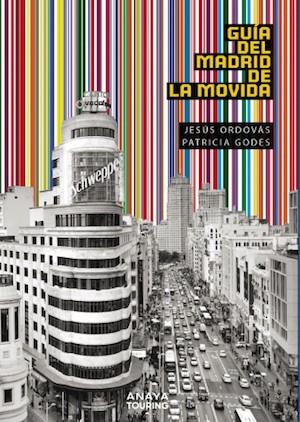 guía-del-madrid-de-la-movida-cubierta Una «Guía del Madrid de la movida» nos recuerda que cuarenta años no es nada…