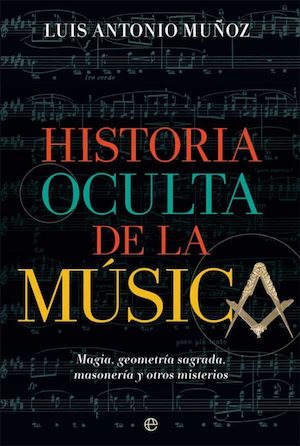 muñoz-historia-oculta-de-la-música-cubierta Luis Antonio Muñoz escribe sobre los mensajes ocultos de la música