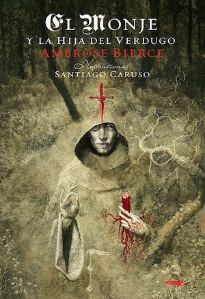 el-monje-caruso-cubierta ‘El monje y la hija del verdugo’ de Ambrose Bierce