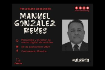 Captura-de-Pantalla-2021-09-29-a-las-15.15.19-960x640-1-350x233 Periodistas asesinados en México: Manuel González Reyes