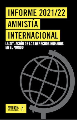 amnistía-internacional-informe-202122-portada Amnistía Internacional critica con dureza la gestión de políticos y empresarios en 2021