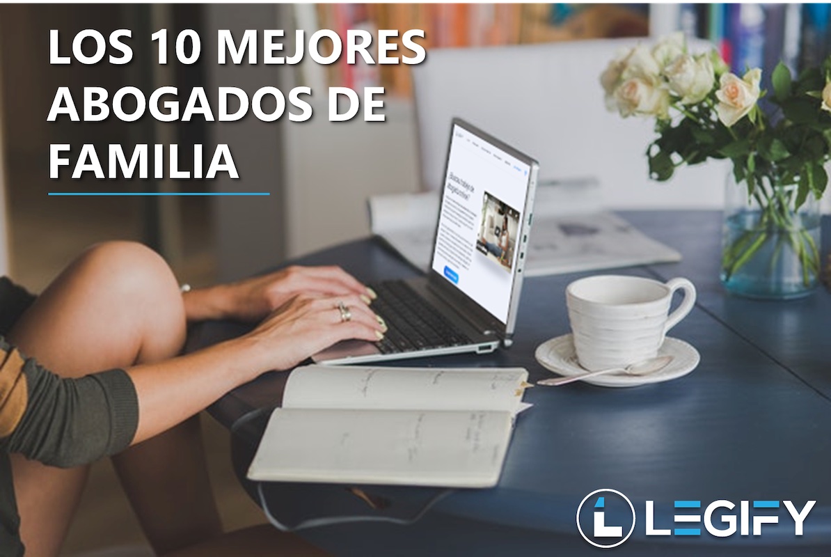 legify-diez-mejores-abogados-familia Legify elabora una lista de los mejores abogados de familia