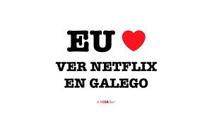 netflix-en-galego Netflix: setenta filmes e series en galego