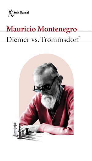 diemer-vs-trommsdorf-de-montenegro-cubierta Ajedrez y literatura: «Diemer vs Trommsdorf» de Mauricio Montenegro