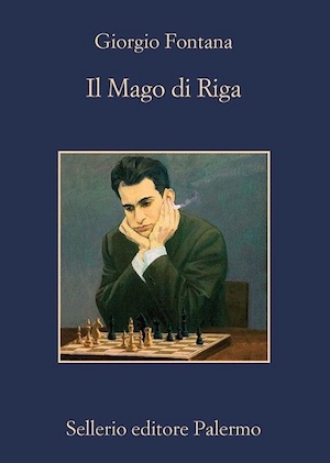 il-mago-de-riga-fontana-cubierta ‘El mago de Riga’, nueva obra de Giorgio Fontana sobre Mijaíl Tal