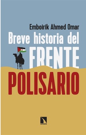 breve-historia-del-frente-polisario-portada Tres libros recuerdan la creación hace medio siglo del Frente Polisario