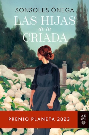 Las-hijas-de-la-criada-Onega-cubierta Entrevista a la periodista Sonsoles Ónega y su libro Las hijas de la criada