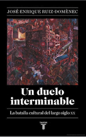 Un-duelo-interminable-Ruiz-Domenech-cubierta-Taurus Tragedia y cultura de un largo siglo