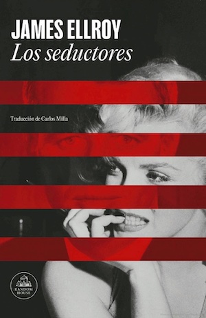 Ellroy-Los-seductores-cubierta-Random-House James Ellroy o la novela negra americana