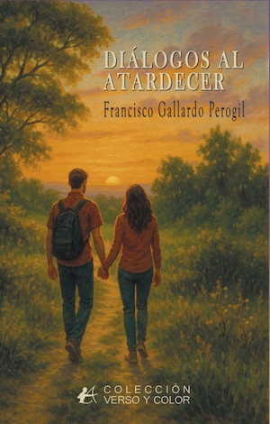 Dialogos-al-atradecer-cubierta Francisco Gallardo Perogil presenta «Diálogos al atardecer», su octavo libro de poemas