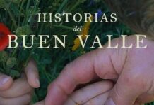 «Historias del buen valle» una película escrita, dirigida y montada por José Luis Guerin