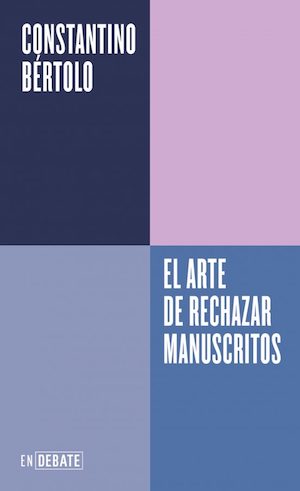 El-arte-de-rechazar-manuscritos-Debate-cubierta Quiero a publicar mi libro