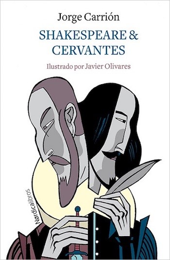 Carrion-Shakespeare-Cervantes Shakespeare & Cervantes de Jorge Carrión