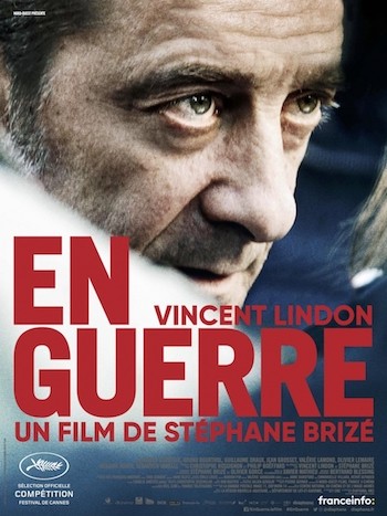 En-guerre-cartel Cannes 2018: «En guerre» de Stéphane Brizé, en competición