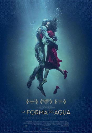 La-forma-del-agua-poster Guillermo del Toro y Sebastián Lelio: un mexicano y un chileno en los Oscar