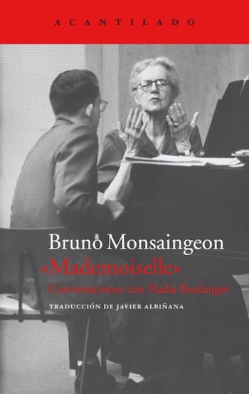 Monsaingeon-Nadia-Boulanger-cubierta Conversaciones con Nadia Boulanger para escuchar mejor la música