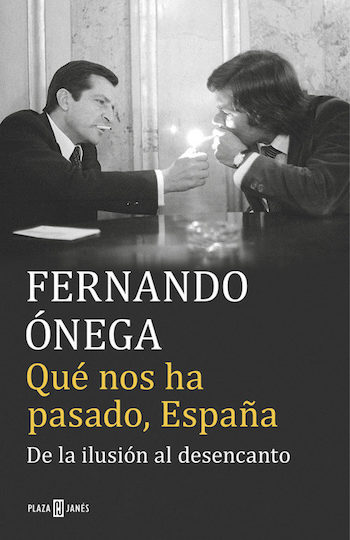 Onega-libro-portada Fernando Ónega: Qué nos ha pasado, España