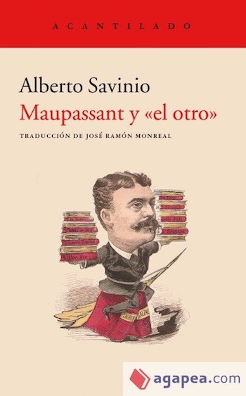 Savinio-Maupassant-y-el-otro Maupassant según Andrea de Chirico