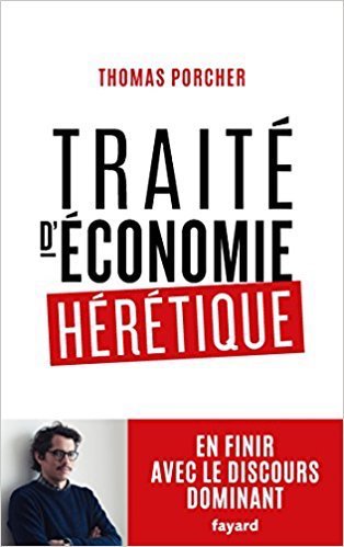 Thomas-Porcher-economia-hereje Thomas Porcher: Tratado de  Economía Hereje