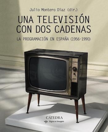 Una-televisión-con-dos-cadenas-portada Aquella televisión...