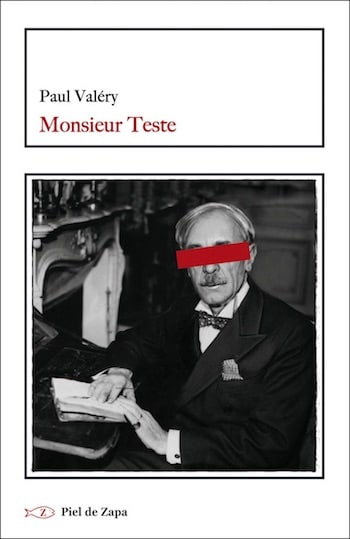 Valéry-Monsieur-Teste-cubierta “Monsieur Teste”, autobiografía intelectual de Paul Valéry