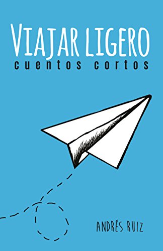 Viajar-ligero-portada Viajar ligero con Andrés Ruiz: entre la literatura y la diplomacia