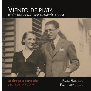 Viento-de-plata-caratula Viento de Plata: Jesús Bal y Gay & Rosa García Ascot