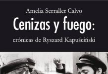 Amelia Serraller Cenizas y fuego Kapuściński