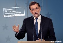 Greenpeace acusa a Mariano Rajoy de ser una marioneta al servicio de los intereses del TTIP