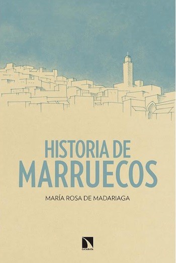 historia-marruecos-mrmadariaga Una buena 'Historia de Marruecos' sin el Sahara