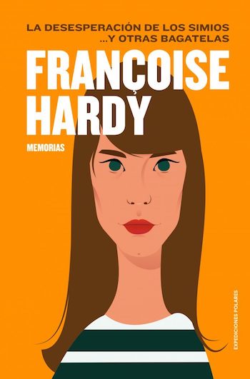 memorias-hardy-portada Françoise Hardy cómo decirte adiós